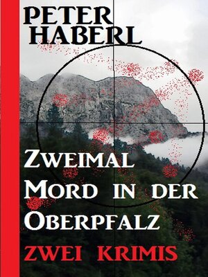 cover image of Zweimal Mord in der Oberpfalz